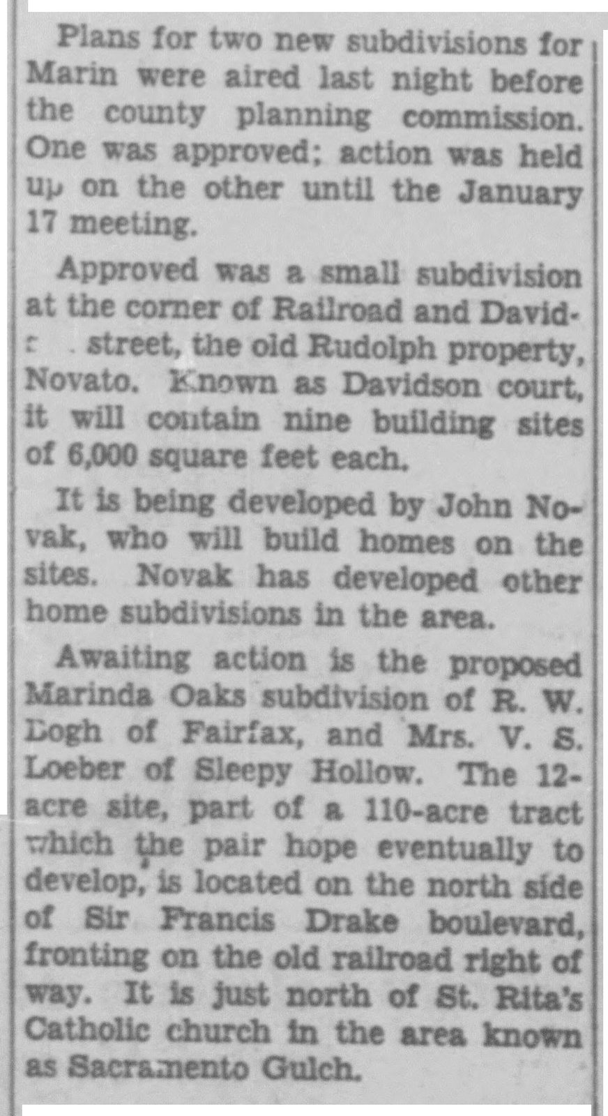 January 4, 1951: Marinda Oaks is proposed "on the north side of Sir Francis Drake boulevard, fronting on the old railroad right of way